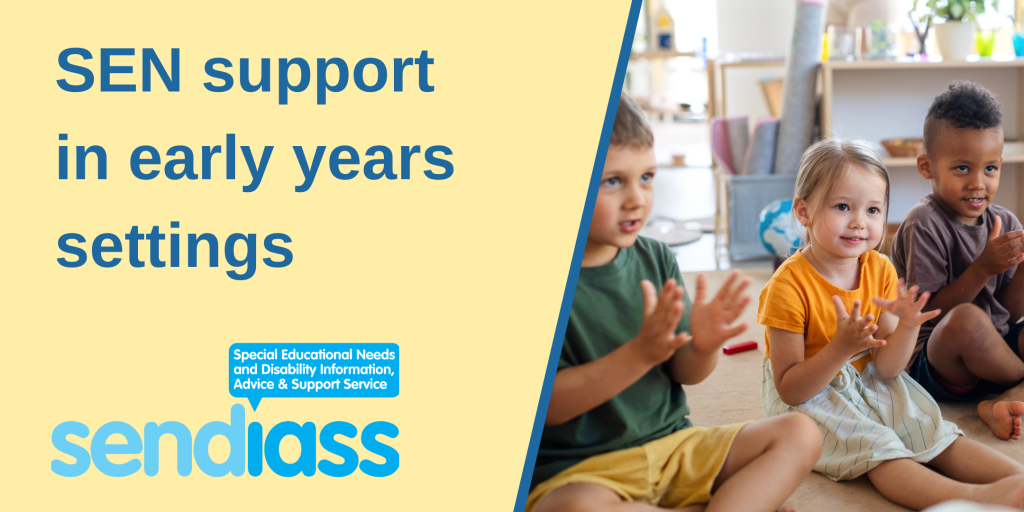 Promotional banner for SENDIASS SEN Support in Early Years information session.